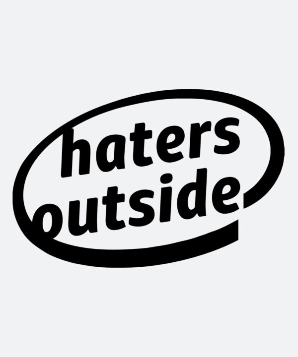 Autoaufkleber - haters outside