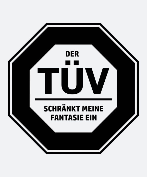 Autoaufkleber - der Tüv schränkt meine Fantasie ein